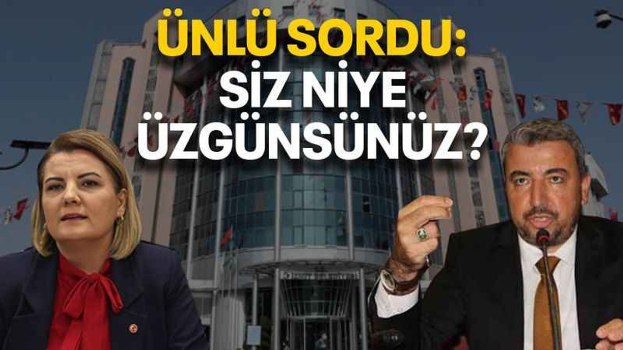 Ünlü sordu: Siz niye üzgünsünüz?